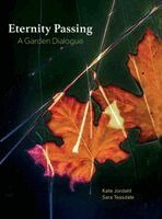 Kate Jordahl, Sara Teasdale, Geir Jordahl - Eternity Passing, Inbunden