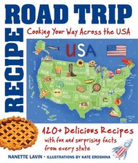 bokomslag Recipe Road Trip, Cooking Your Way Across the USA: 120+ Delicious Recipes and Fun and Surprising Facts from Every State