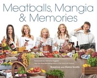 bokomslag Meatballs, Mangia & Memories