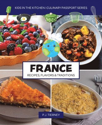 bokomslag France, Recipes, Flavors, & Traditions