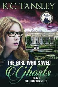 bokomslag The Girl Who Saved Ghosts