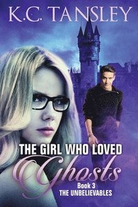 bokomslag The Girl Who Loved Ghosts