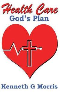 bokomslag Health Care; God's Plan