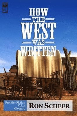 Ron Scheer - How the West Was Written, Häftad