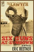 bokomslag The Lawyer: Six Guns at Sundown