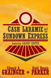 bokomslag Cash Laramie and the Sundown Express