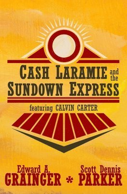Cash Laramie and the Sundown Express
