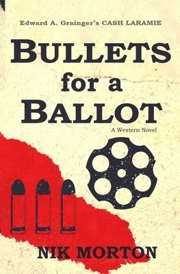 bokomslag Bullets for a Ballot