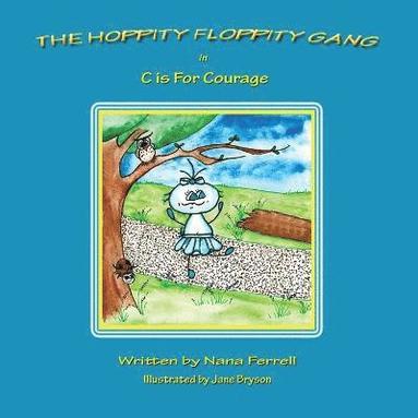 Nana Ferrell - Hoppity Floppity Gang in C is For Courage, Häftad
