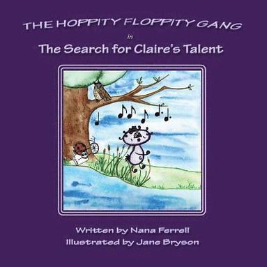 Nana Ferrell - Hoppity Floppity Gang in The Search for Claire's Talent, Häftad