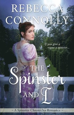 Rebecca Connolly - Spinster and I, Häftad