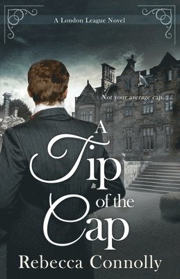 Rebecca Connolly - Tip of the Cap, Häftad