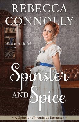Rebecca Connolly - Spinster and Spice, Häftad