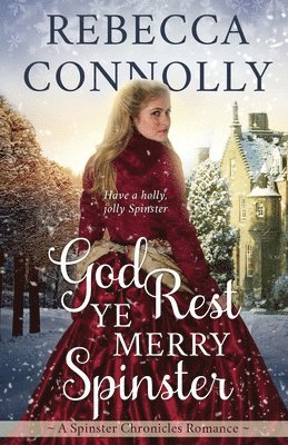 Rebecca Connolly - God Rest Ye Merry Spinster, Häftad