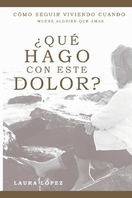 bokomslag ¿Qué hago con este dolor?