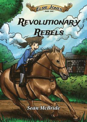 Elsie Jones and the Revolutionary Rebels 1