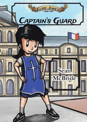 Elsie Jones and the Captain's Guard 1