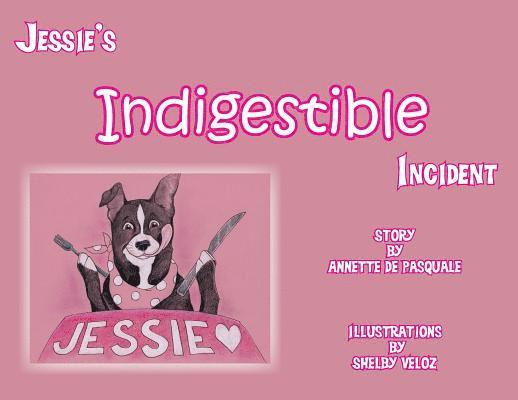 Jessie's Indigestible Incident