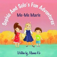 bokomslag Sophie And Solo's Fun Adventures: Me-Me Marie