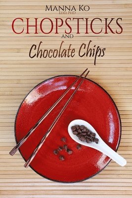 Chopsticks and Chocolate Chips 1