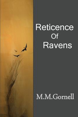 Reticence of Ravens: Second Edition 1