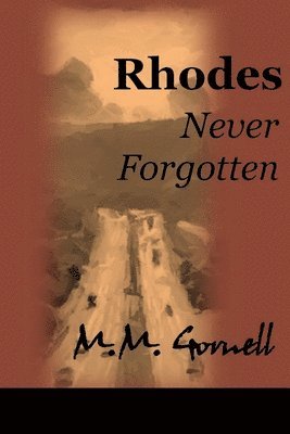 bokomslag Rhodes Never Forgotten