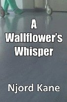 A Wallflower's Whisper 1