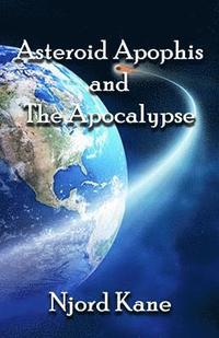 bokomslag Asteroid Apophis and the Apocalypse