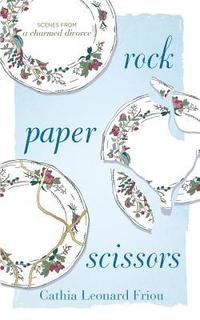 bokomslag Rock Paper Scissors: Scenes from a Charmed Divorce