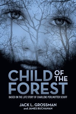 Jack L Grossman, James Buchanan - Child of the Forest, Häftad
