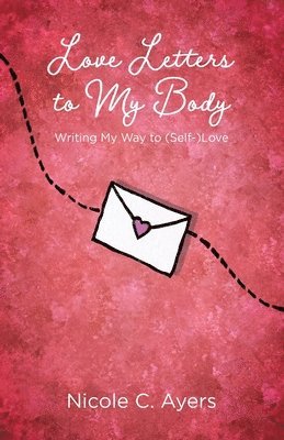 bokomslag Love Letters to My Body