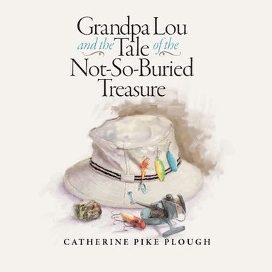 bokomslag Grandpa Lou and the Tale of the Not-So-Buried Treasure