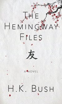 bokomslag The Hemingway Files