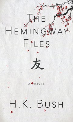H. K. Bush, ST LOUIS Bush, H. K., H. K. St Louis Bush - Hemingway Files, Häftad