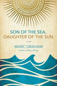 bokomslag Son of the Sea, Daughter of the Sun