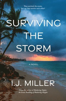 I.J. Miller, I. J. Miller, I J Miller - Surviving the Storm, Häftad