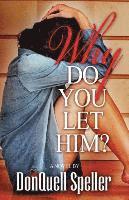 Donquell Speller, Sims Cassandra - Why Do You Let Him?, Häftad