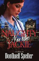 Donquell Speller, Sasha Ravae - Naughty Nurse Jackie, Häftad