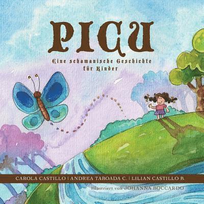Picu: Eine schamanische Geschichte für Kinder 1