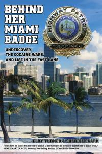 bokomslag Behind Her Miami Badge