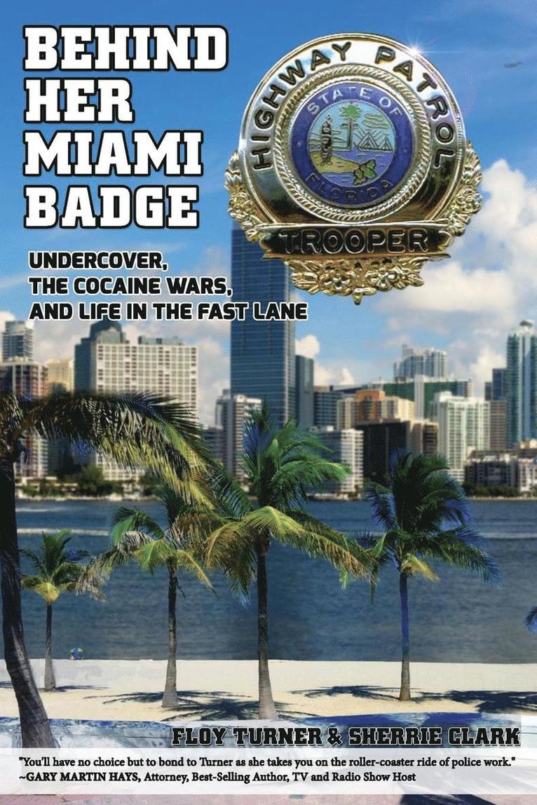 Behind Her Miami Badge 1