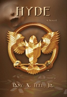 Roy A Teel Jr, Jr. Teel, Roy A., Roy A. Teel Jr., Roy A. Teel - Hyde, Inbunden