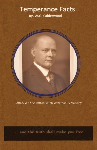 Willis G Calderwood, Jonathan T Makeley - Temperance Facts, Häftad
