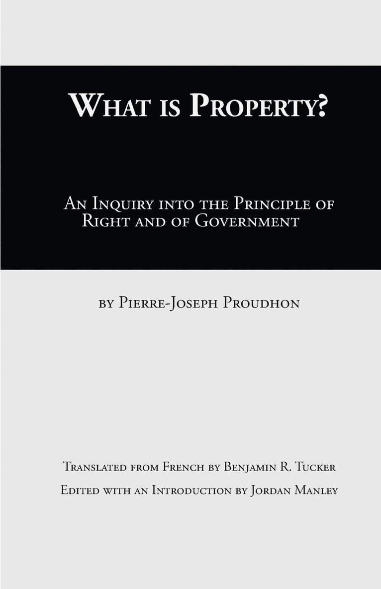 Pierre-Joseph Proudhon, Jordan Manley - What Is Property?, Häftad