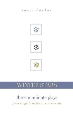 bokomslag Winter Stars: Three 10-Minute Plays: From Tragedy to Fantasy to Comedy