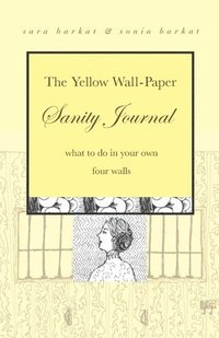 bokomslag The Yellow Wall-Paper Sanity Journal