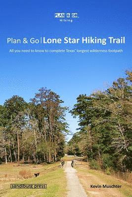 bokomslag Plan & Go - Lone Star Hiking Trail: All you need to know to complete Texas' longest wilderness footpath