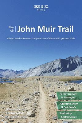 Plan & Go - John Muir Trail: All you need to know to complete one of the world's greatest trails 1