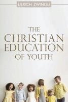 bokomslag The Christian Education of Youth