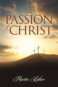 bokomslag The Passion of Christ